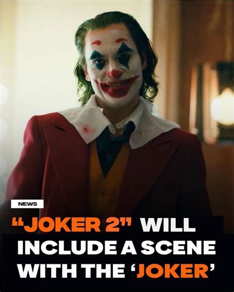 joker 2 will include a scene